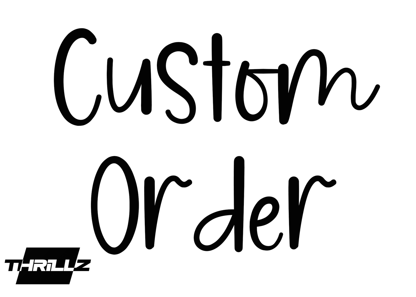 CUSTOM ORDER